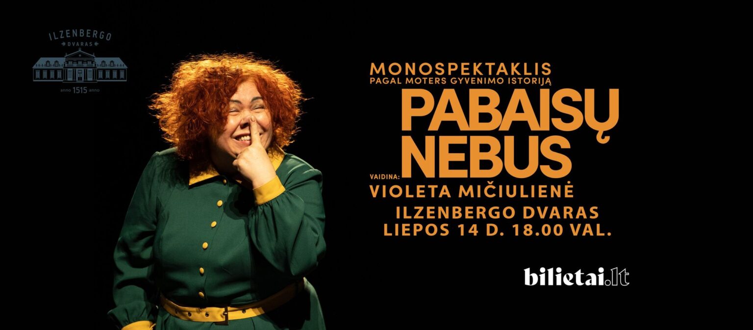 Monospektaklis PABAISŲ NEBUS | ILZENBERGO DVARAS