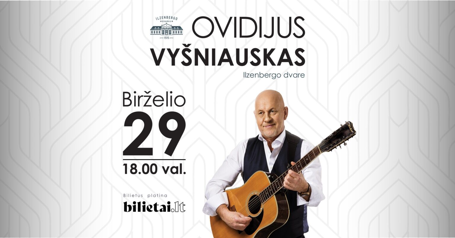 OVIDIJUS VYŠNIAUSKAS | ILZENBERGO DVARAS