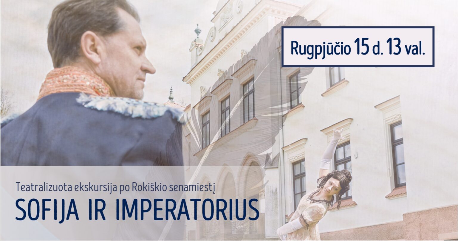 Teatralizuota ekskursija SOFIJA IR IMPERATORIUS | 08.15