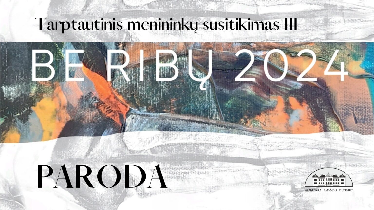 BE RIBŲ 2024 | Paroda