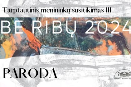 BE RIBŲ 2024 | Paroda