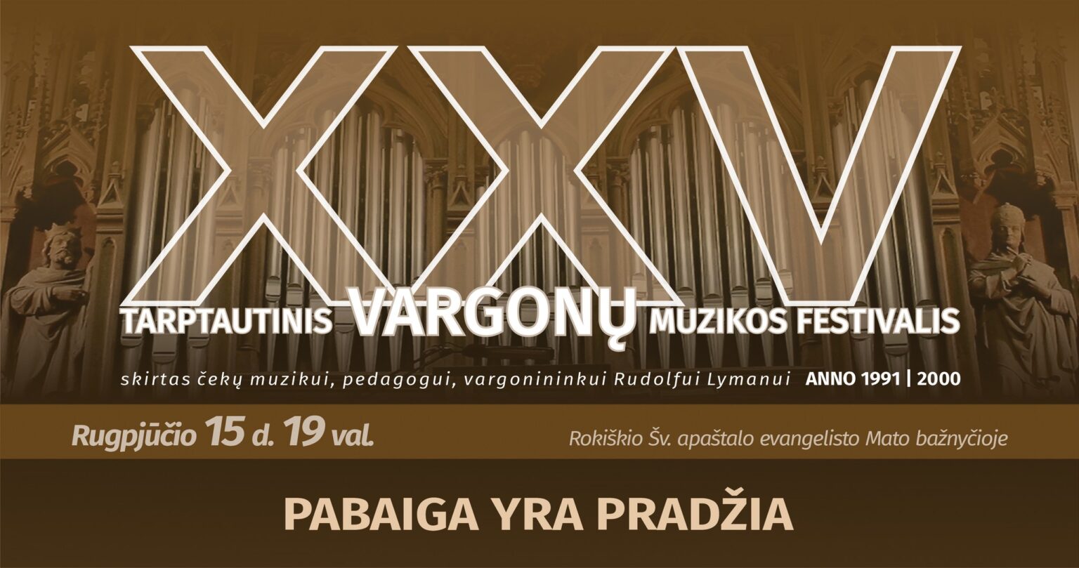 PABAIGA YRA PRADŽIA | Vargonų muzikos festivalis