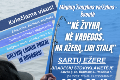 kviečiame į mėgėjų žvejybos varžybas ir šventę „nė žvyno, nė uodegos – nuo ežero iki stalo“!