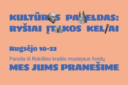 „Mes jums pranešime“- paroda Rokiškio krašto muziejune