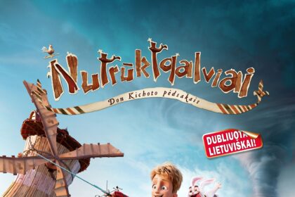 Kino filmas „Nutrūktgalviai: Don Kichoto pėdsakais“ (bilieto kaina 4 Eur)