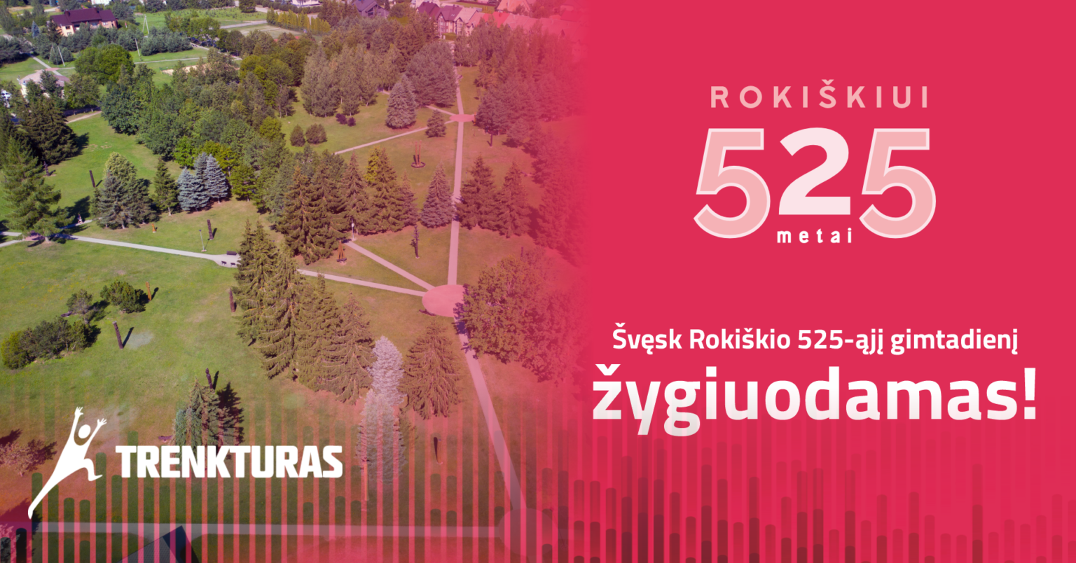 Švęsk Rokiškio 525 metų gimtadienį žygiuodamas (10 km)